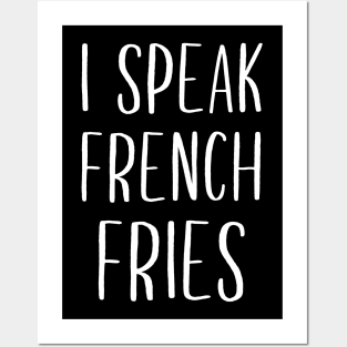 I Speak French Fries Posters and Art